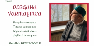 Dergaha Varmay�nca - �iir