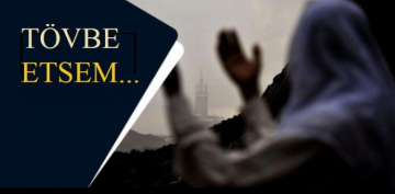 T�vbe etsem kabul olur mu? Diye sordu...