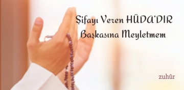 �ifay� Veren H�da�d�r Ba�kas�na Meyletmem