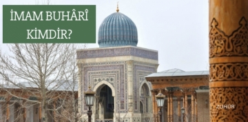 �MAM BUH�R�, Muhammed b. �sm�il