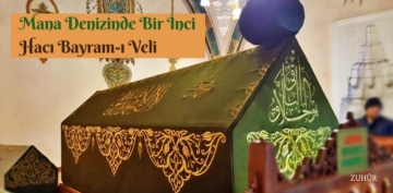 Mana Denizinde Bir �nci, Hac� Bayram� Veli