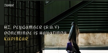 Hz. Peygamber (s.a.v) D�neminde �� Hayat�nda Kad�nlar
