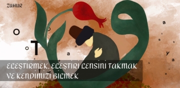 Ele�tirmek, Ele�tiri Lensini Takmak ve Kendimizi Bilmek